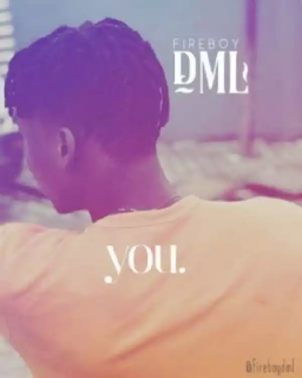 Fireboy DML - You